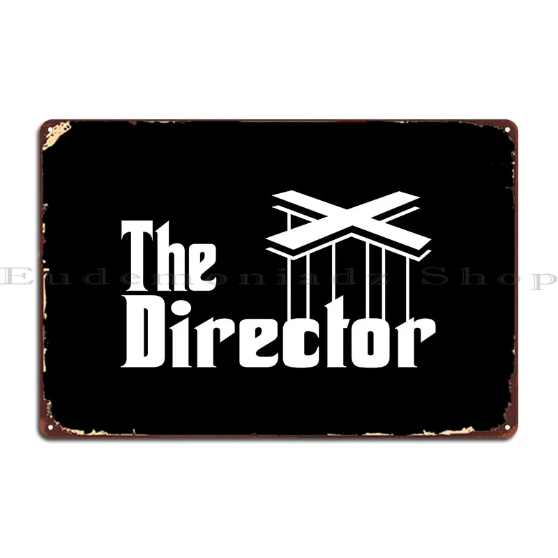 The Director Metal Sign Design Create Kitchen Home Iron Tin Sign Poster