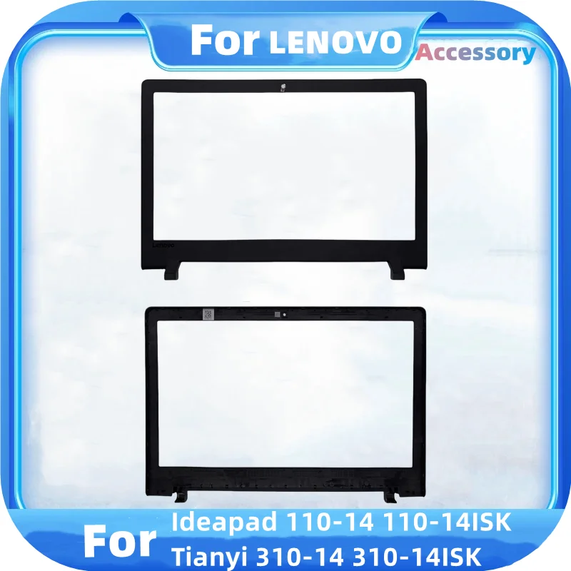 

Новый чехол для компьютера Lenovo Ideapad 110-14 110-14ISK Tianyi 310-14 310-14ISK ЖК-экран для ноутбука, передняя рамка, рамка