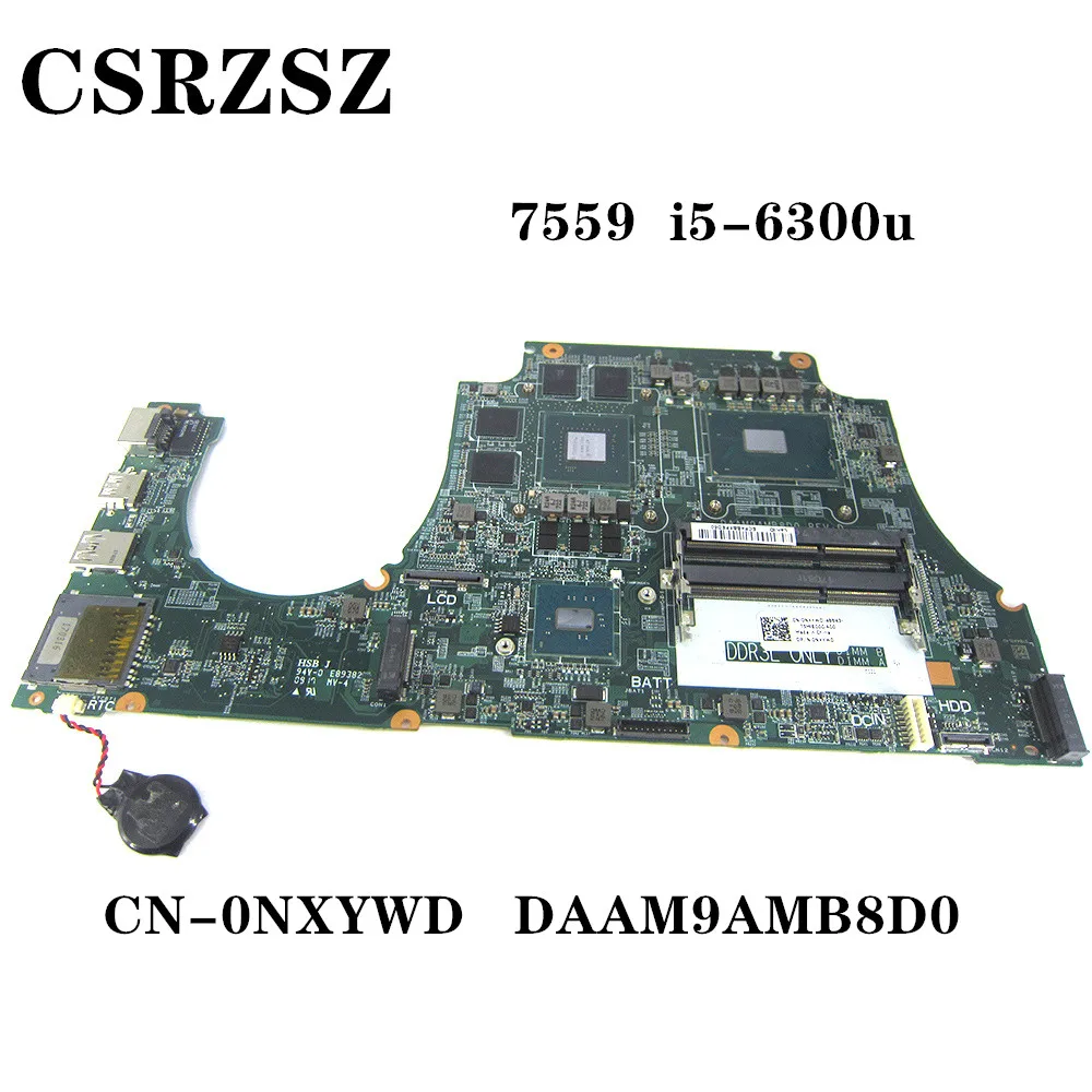 Mainboard For Dell inspiron 7559 with i5-6300u/i7-6500 Laptopmotherboard CN-0NXYWD 0NXYWD NXYWD DAAM9AMB8D0 Fully Test work well