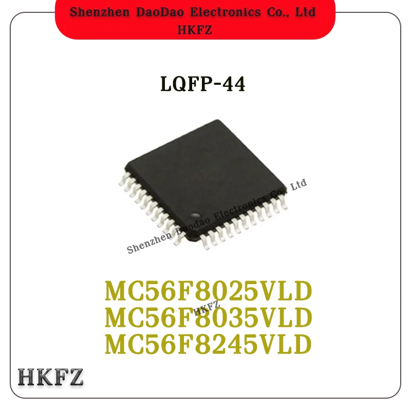 MC56F8025VLD MC56F8025V MC56F8035VLD MC56F8035V MC56F8245VLD MC56F8245V IC MCU Chip LQFP-44