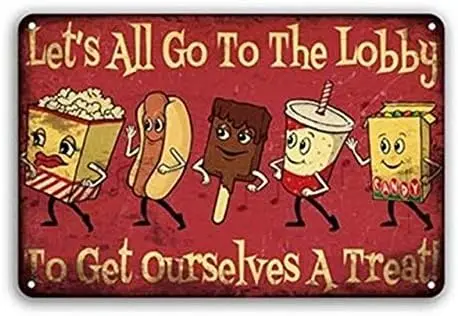 Metal Tin Sign Vintage Chic Art Decoration Fast Food Let's All Go to The Lobby to Get Ourselves a Treat for Home Bar Cafe F sign