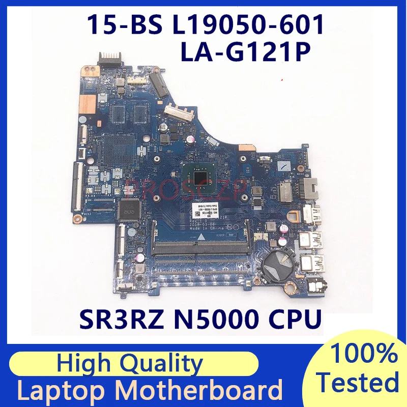 

L19050-001 L19050-501 L19050-601 Mainboard For HP 15-BS Laptop Motherboard With SR3RZ N5000 CPU LA-G121P 100% Fully Tested Good