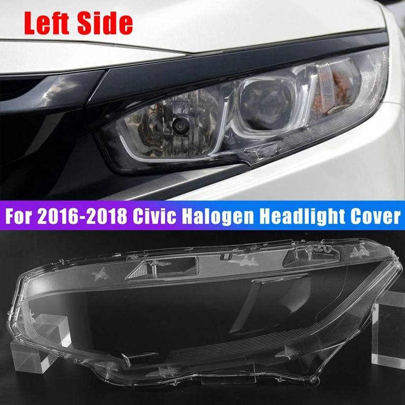 Headlight Lens Cover For 2016 2017 2018 2019 Honda Civic Halogen Head Light Lens Lamp Shade Auto Light Cover Shell