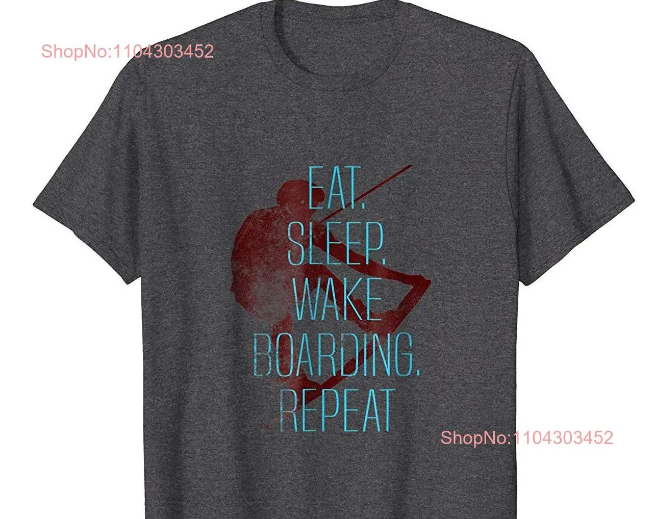 Funny Wakeboard T Shirt Wakeboarding Wakeboarder Wake Board Eat Sleep Boarding Repeat long or short sleeves