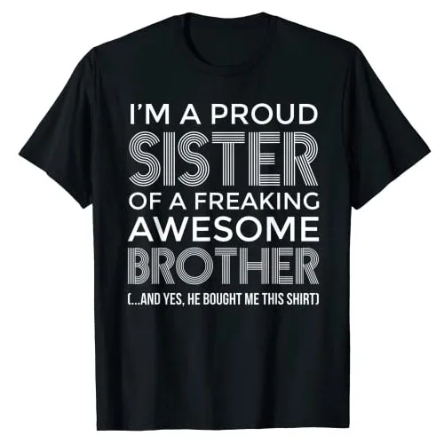 

Im A Proud Sister Awesome Brother T-Shirt - Funny Sister-Brother Tee Cute Letters Printed Sayings Graphic Tee Summer Fashion Top