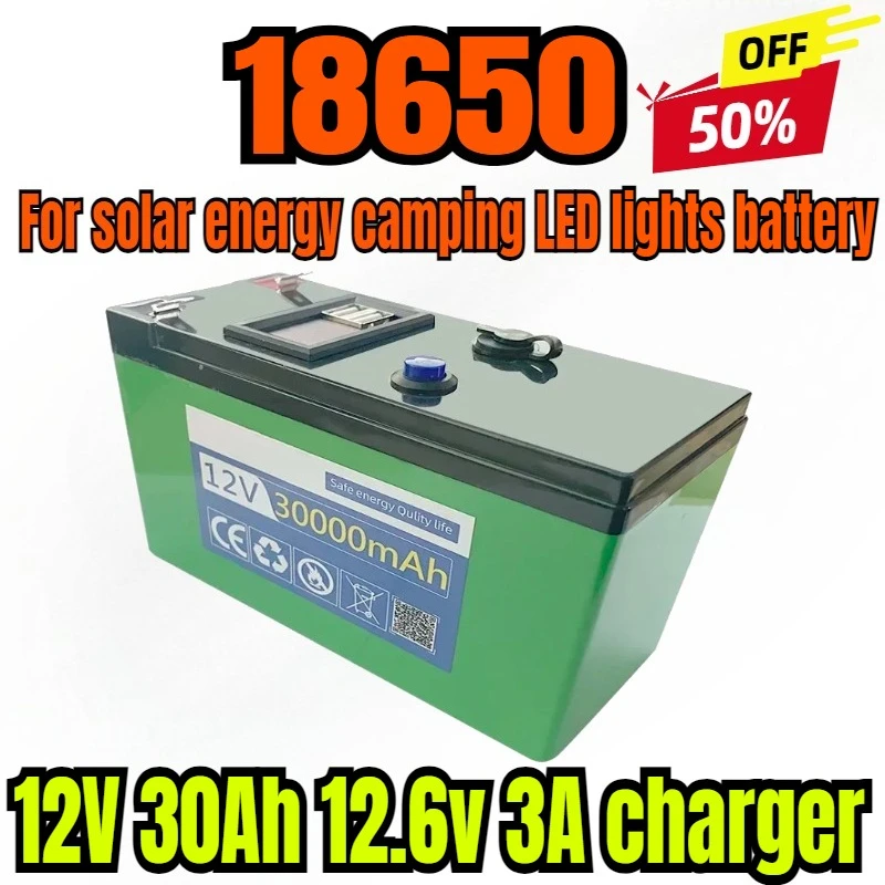 

New 12V lithium Battery 30Ah 18650 Rechargeable battery pack for solar energy camping LED lights battery 12.6v 3A charger