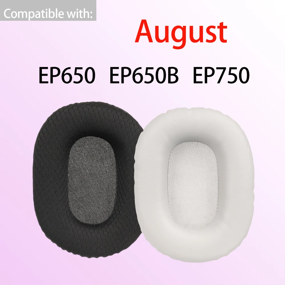 Foam Earpads for August Headphones EP650 EP650B EP750 Ear Cushions Replacement Comfortable Mesh Velour Protein Leather Fabric