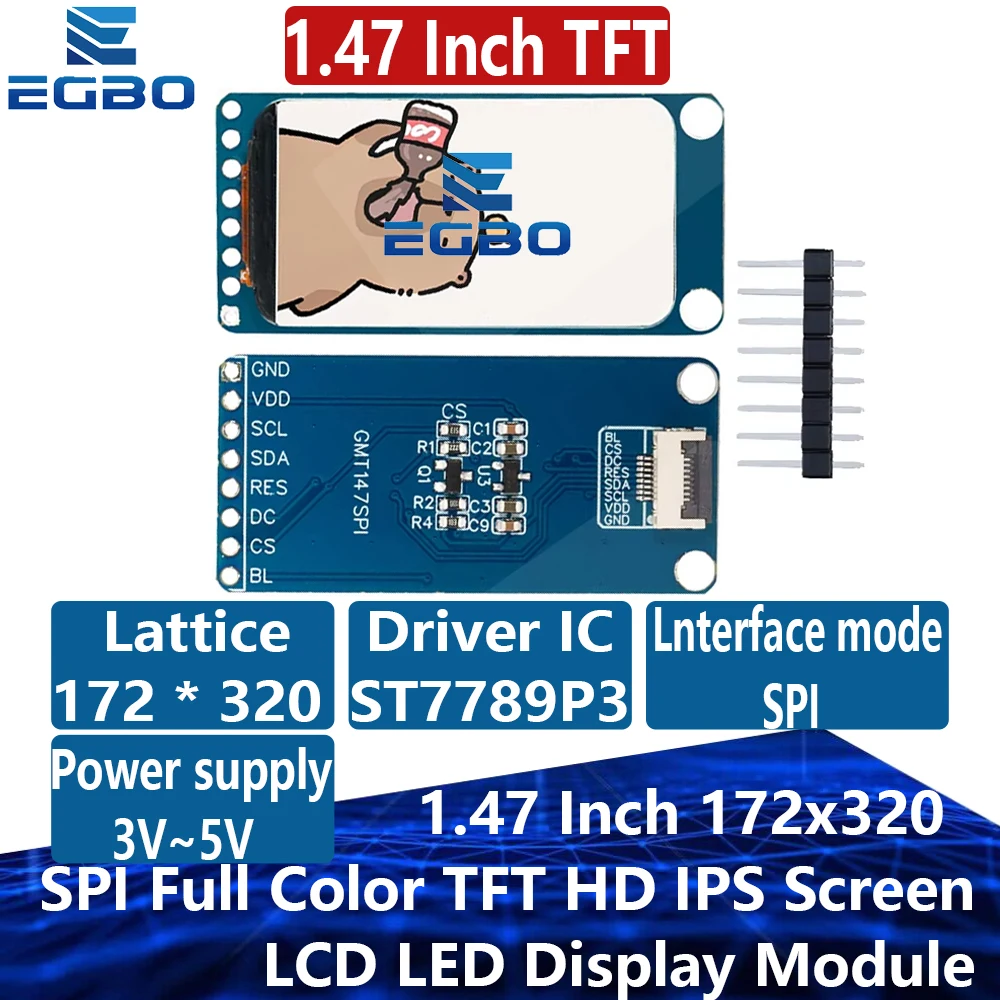 

EGBO 1.47 Inch 172x320 SPI Full Color TFT HD IPS Screen LCD LED Display Module 172*320 ST7789 Controller 3.3V SPI Interface