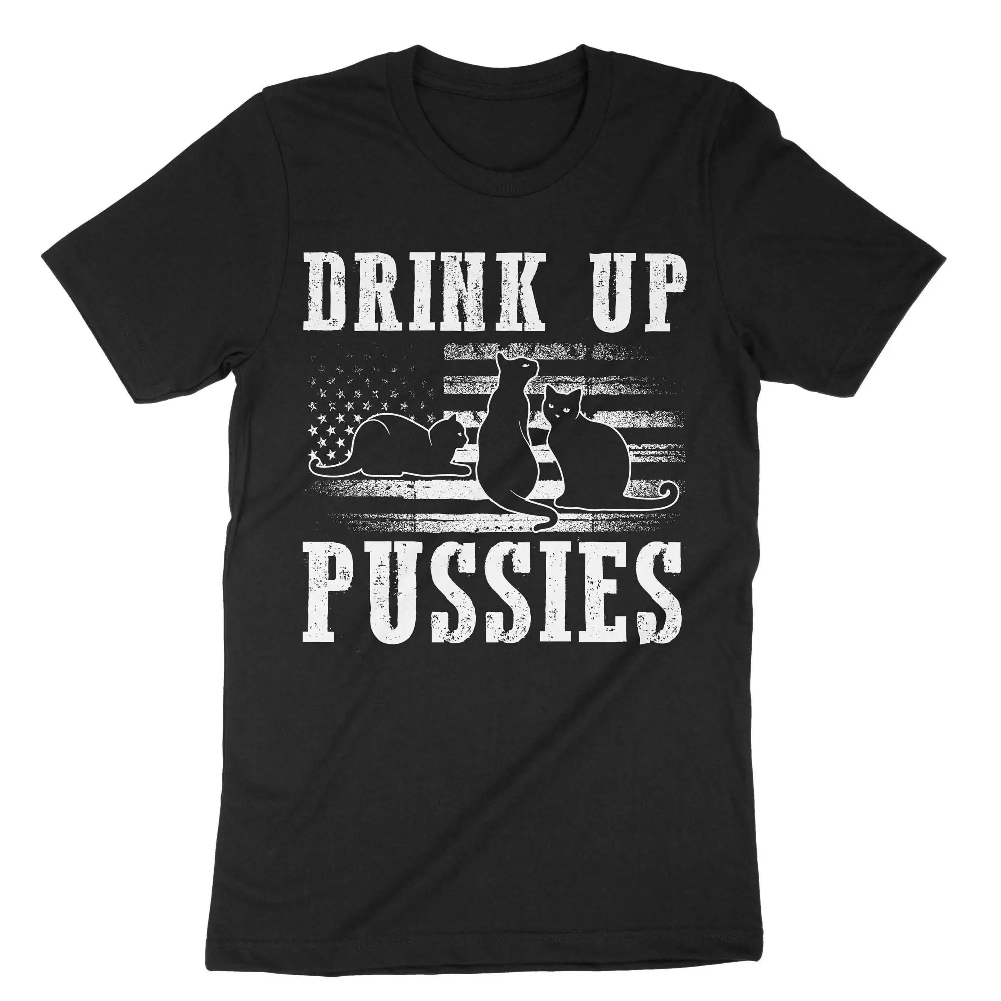 Drink Up Pussies CaT T Shirt Lovers Mom Dad Independence Day Alcohol USA Flag