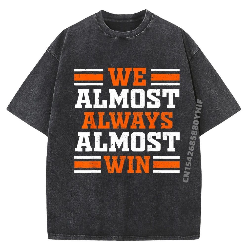 

Retro We Almost Always Almost Slogan Thanksgiving Day Pure Cotton Comfortable Men's Tops Tees T-Shirt Retro Washed Loose Tshirts