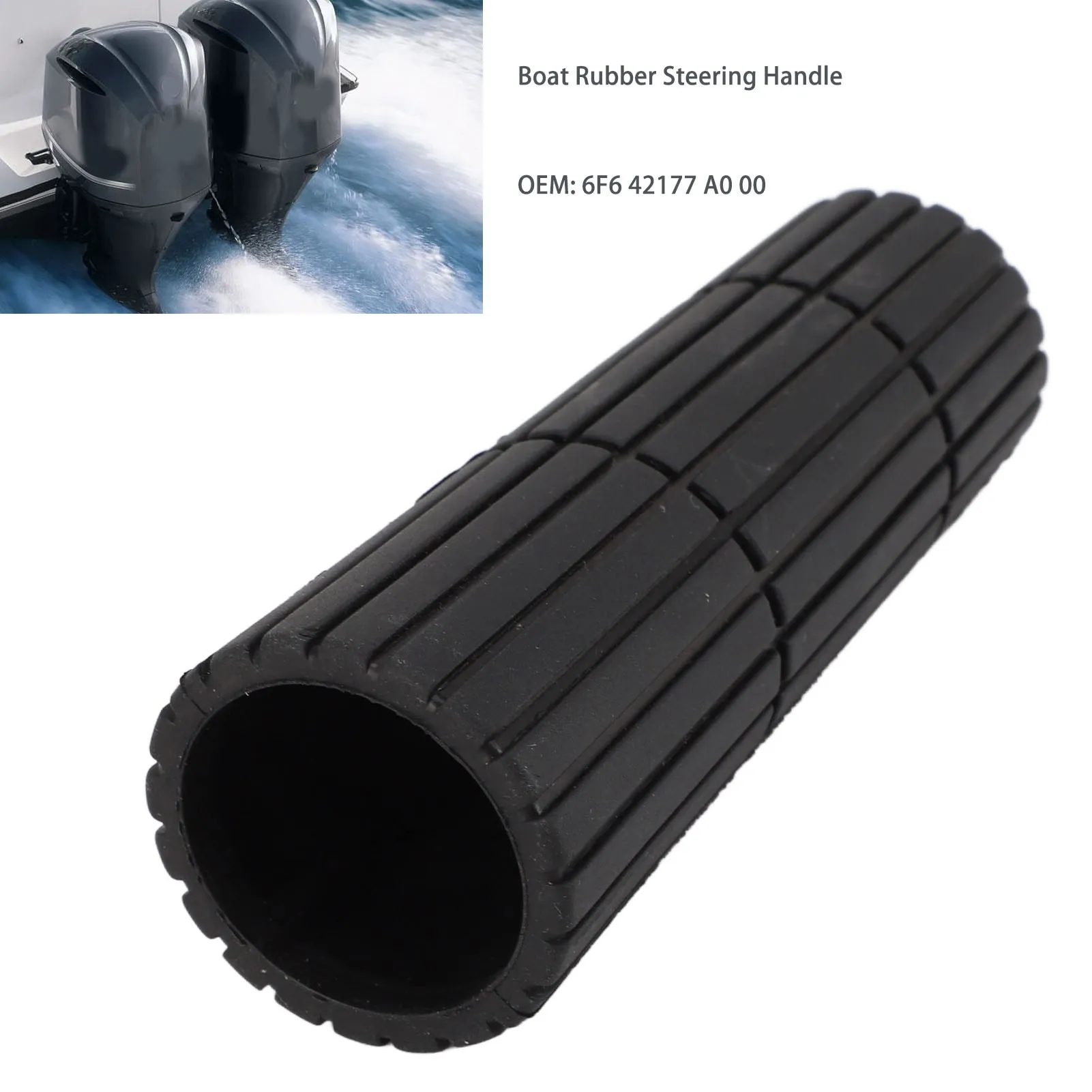 Rubber Handle 6F6 42177 A0 00 Slip Resistant Boat Motor Steering Handle Fit for Outboard 25‑75 HP Model