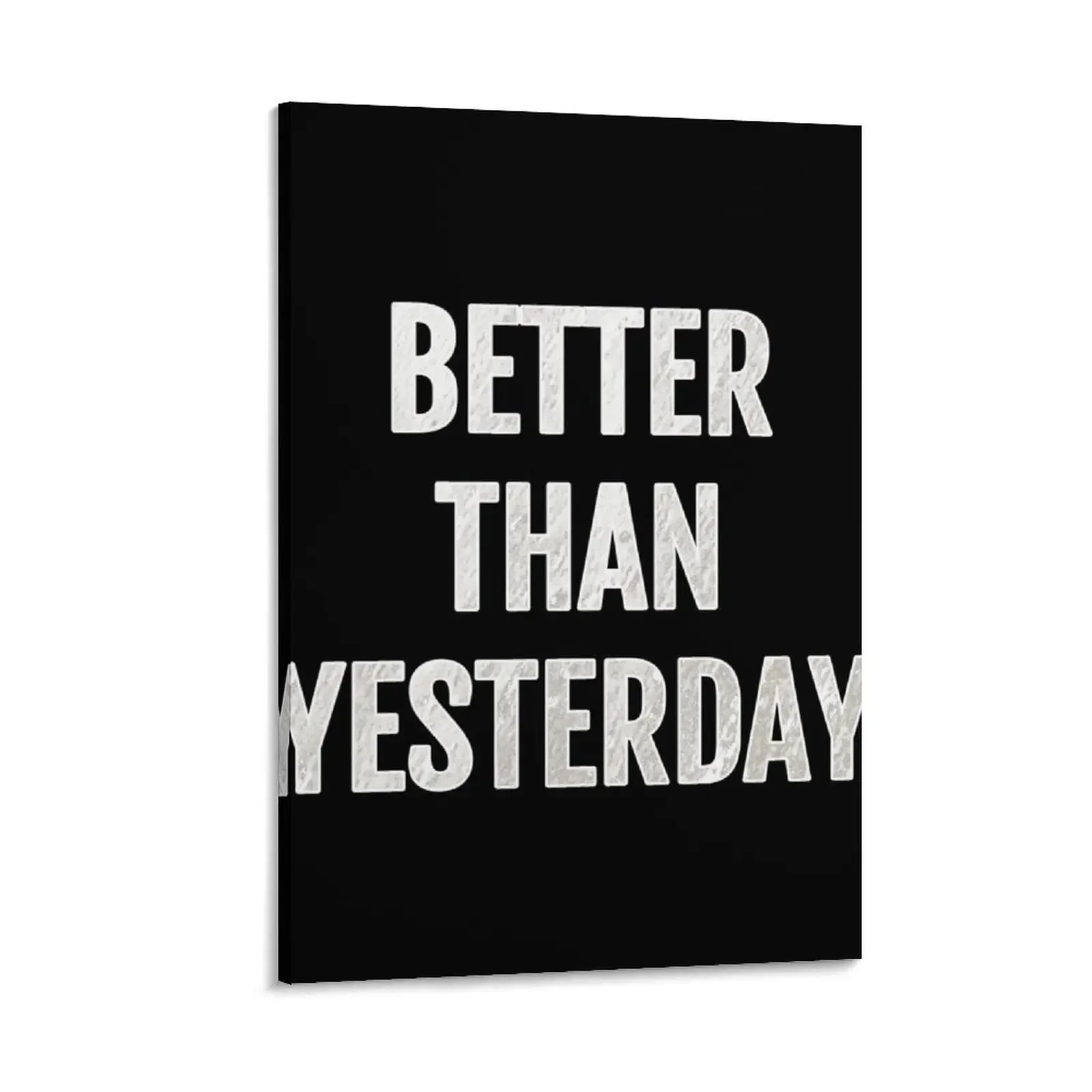 

Better Than Yesterday Motivational Quote Canvas Painting bedrooms decorations poster mural canvas wall decoration decor