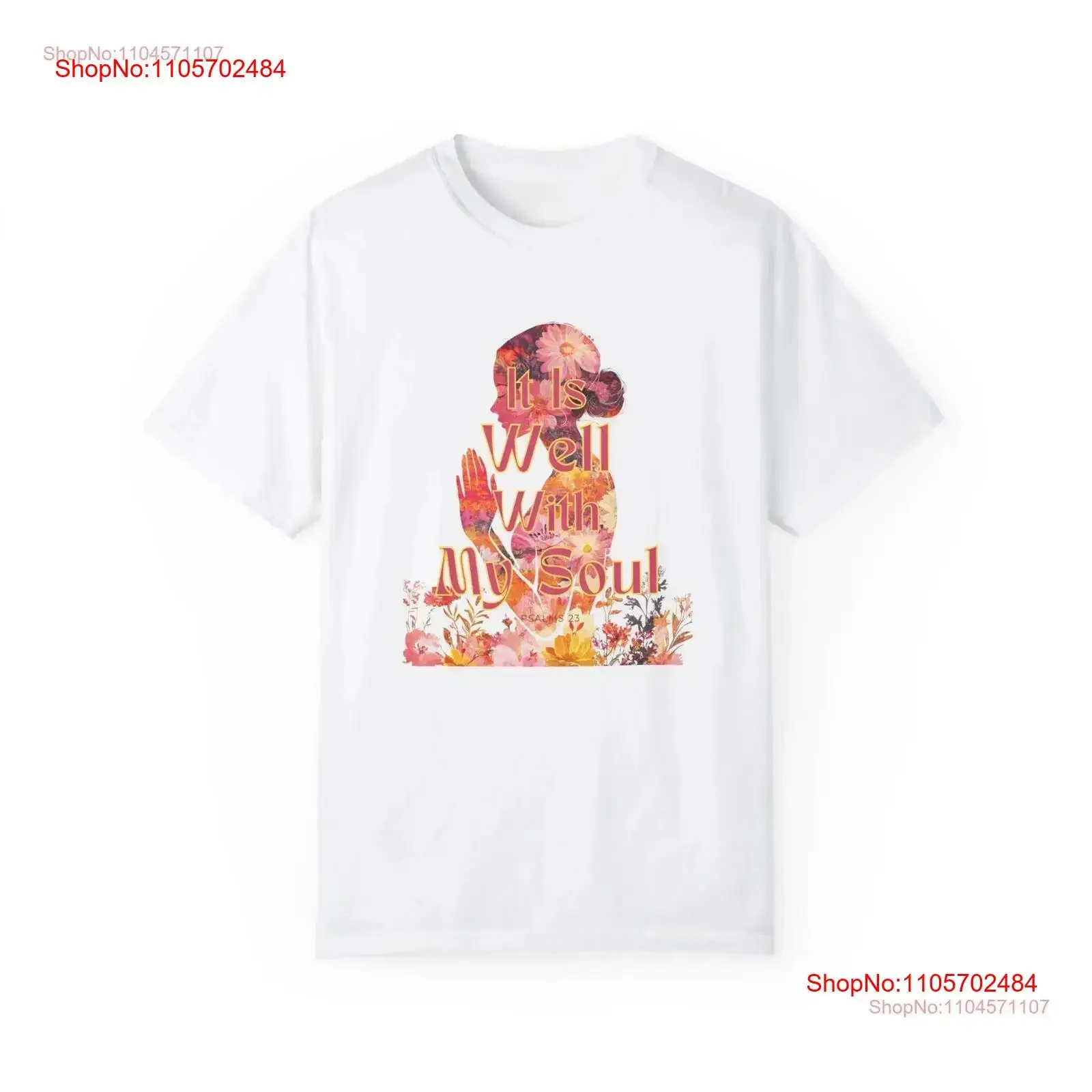 It Is Well With My Soul T Shirt Spiritual Wisdom Mindfulness Christian s Inspirational Encouragement Psalms 23 vintage Washed