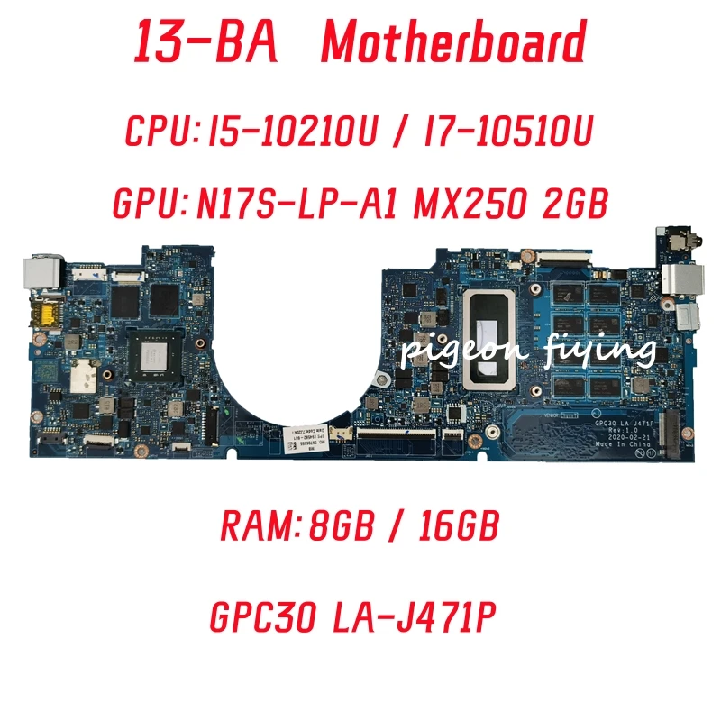 

GPC30 LA-J471P Mainboard For HP Envy 13-BA Laptop Motherboard CPU: I5-10210U I7-10510U GPU: MX250 2GB RAM: 8GB/16GB 100% Test OK