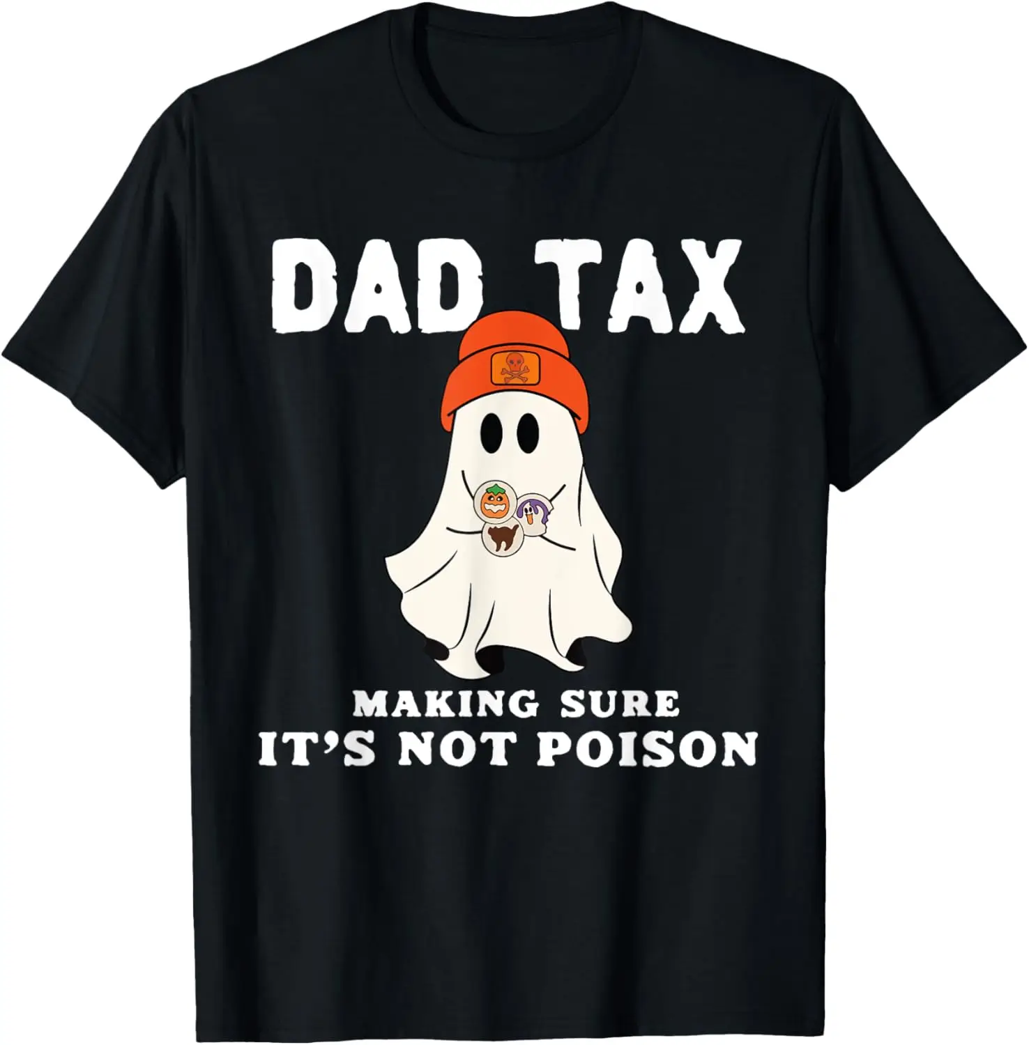 

Retro Dad Tax Making Sure It's Not Poison Ghost Halloween T-Shirt，Comfortable cotton T-shirt
