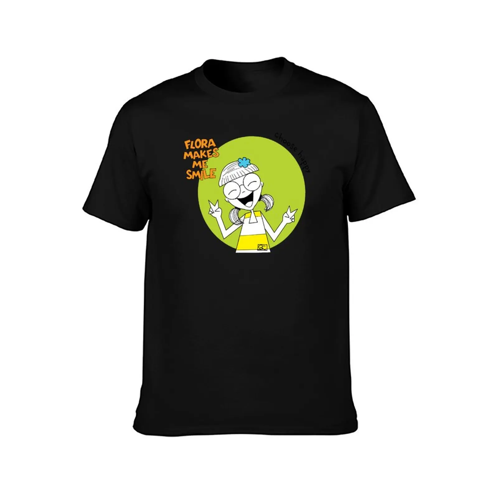 FLORA MAKES ME SMILE - CHOOSE HAPPY T-Shirt Plus Size Non-Shrink T-Shirt