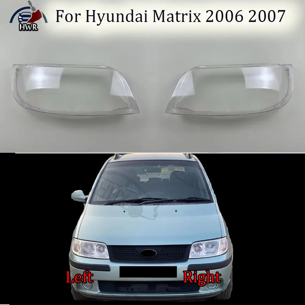 

Front Headlight Cover Transparent Headlamp Lamp Shell Glasslens Replace Original Lampshade For Hyundai Matrix 2006 2007