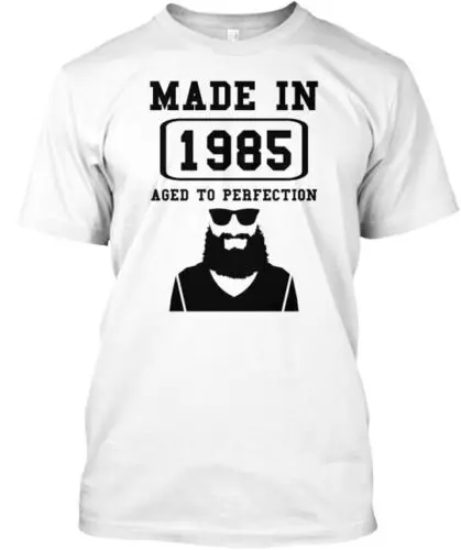 

Were You Made In 1985 T-Shirt Made in the USA Size S to 5XL