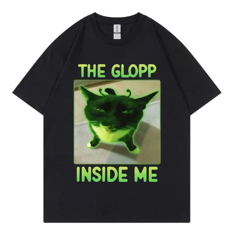 The Glopp Inside Me Funny Alien Brainrot Cat Meme T Shirt Fashion Y2k Oversized T-shirt Casual Comfort Cotton T-shirts Unisex