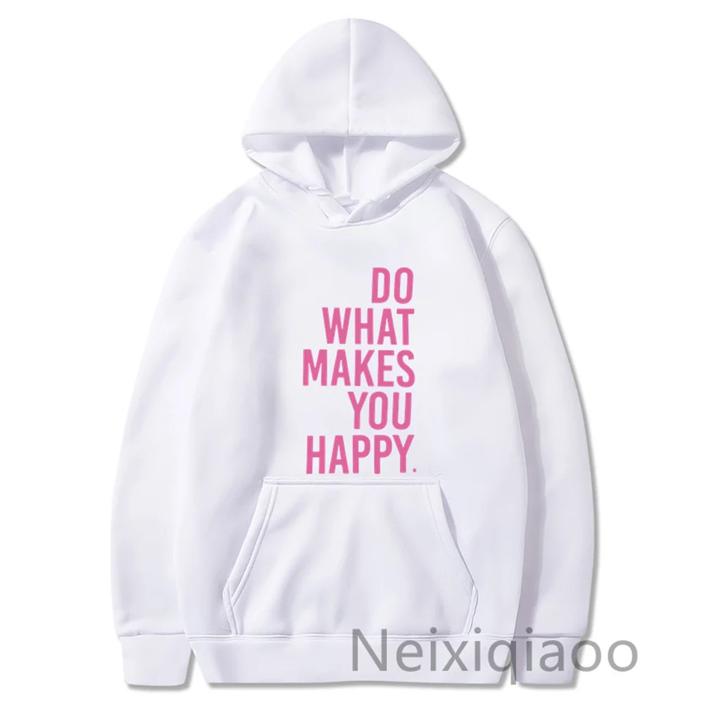 Plus Size Do What Makes You Happy Simple Letter Printed Hoodie Women Men Autumn Winter Clothing Sweatshirt Sudaderas Pullover