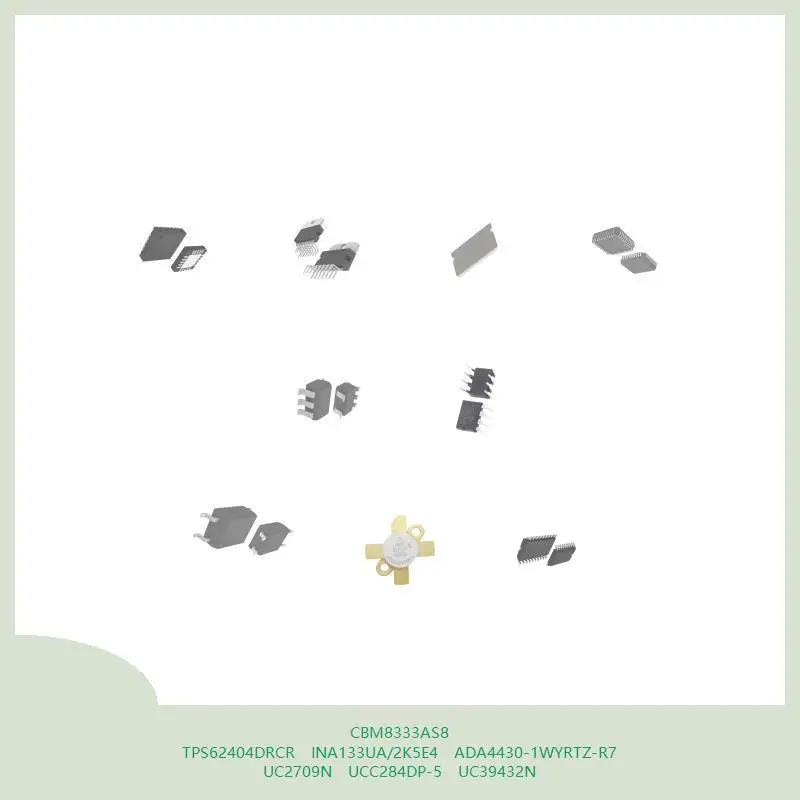 

CBM8333AS8 TPS62404DRCR INA133UA/2K5E4 ADA4430-1WYRTZ-R7 UC2709N UCC284DP-5 UC39432N