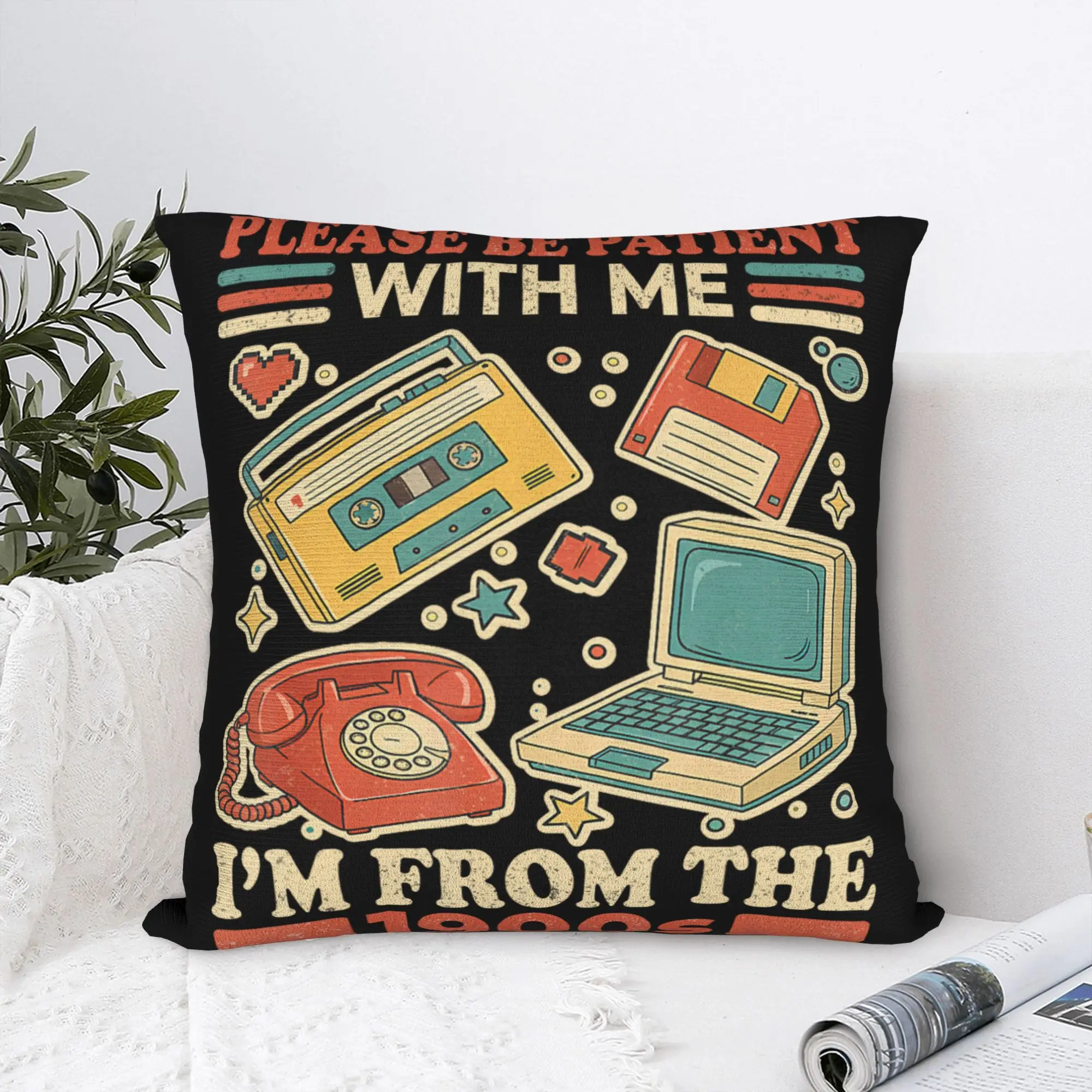 Please Be Patient Born in 1900s Pillowcase Printing Polyester Cushion Cover Decorative Humor Funny Pillow Case Cover Home Zipper