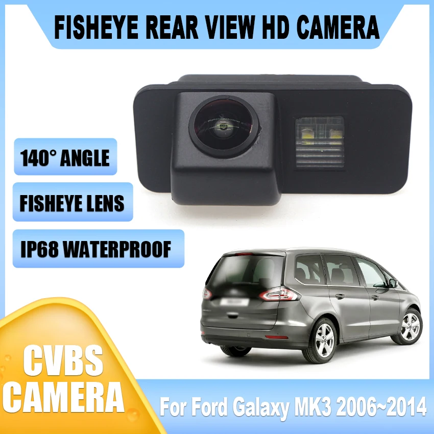 

HD 1080*720 Fisheye 140 Degree Car Reversing Rear View Camera For Ford Galaxy MK3 2006 2007 2008 2009 2010 2011 2012 2013 2014