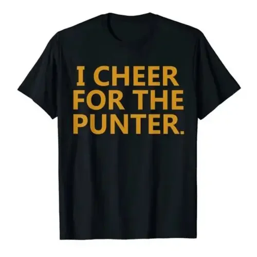 I Cheer for The Punter T-Shirt Streetwear Clothes Funny Letters Printed Outfits