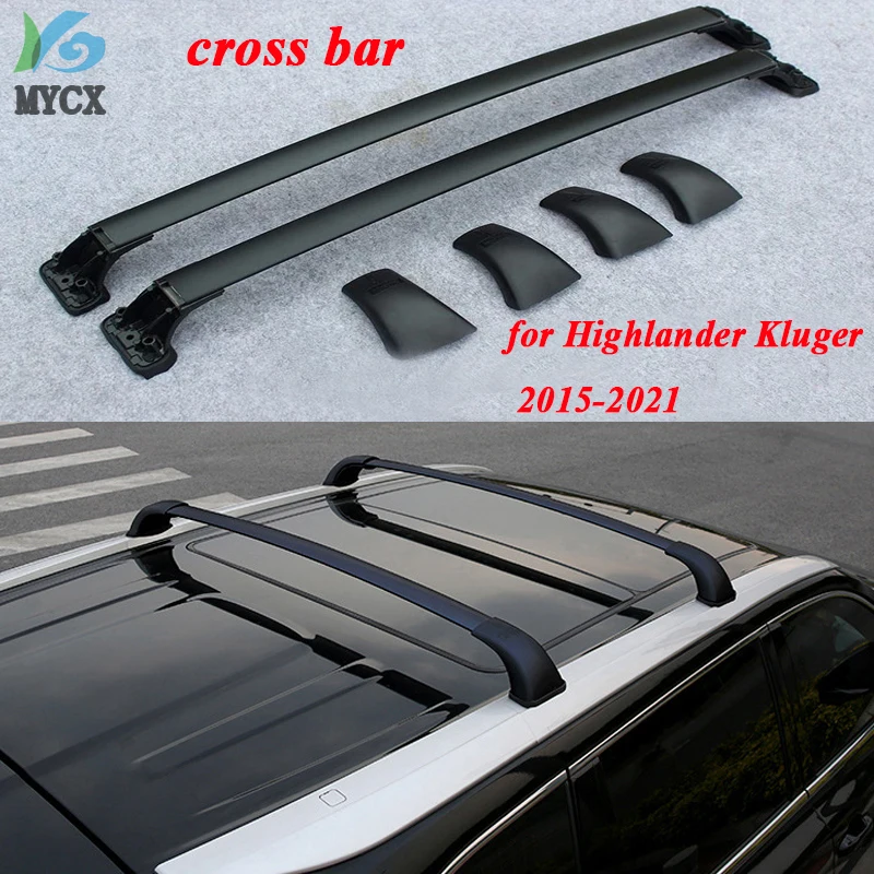 2016 2017 roof rack cross bar for Toyota Highlander Kluger 2015-2021, 2pcs/set,5 years old seller,very safe,guarantee quality