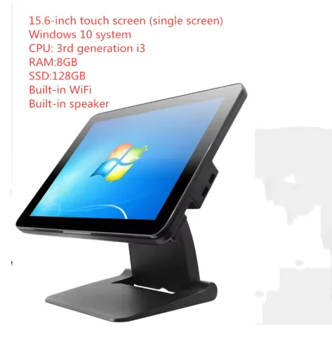 

3Pcs touch cash register (15.6 "touch screen )Single screen CPU:3rd generation i3 RAM: 8GB SSD:128GB window 10 System