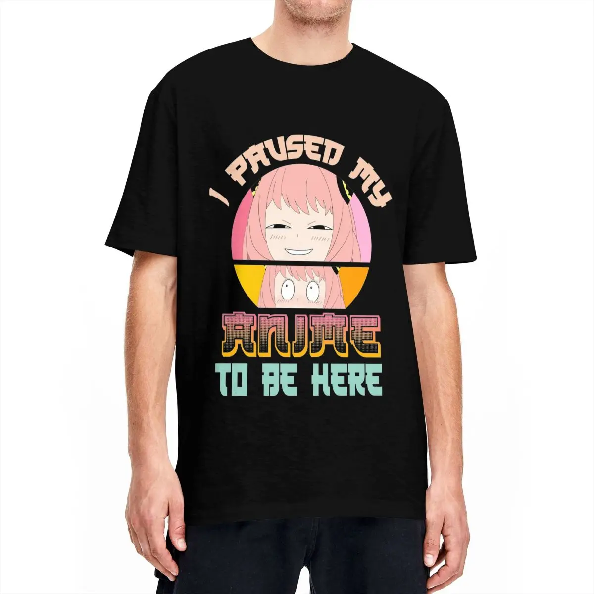 Anya I Paused My Anime To Be Here T-Shirt for Men Women Awesome Pure Cotton Tee Shirt Round Neck Short Sleeve T Shirt Gift Idea