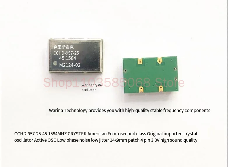 

CCHD-957-25-45.1584MHZ 45.1584M Femtosecond Clock Ultra-low Phase Noise Crystal Oscillator Chip