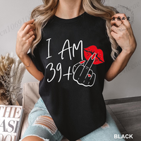 Womens New Fashion shirt Streetwear I Am 39+ Middle Finger T-shirt 40 Ans 40th Years Birthday Tee Top Women Birthday Y2k Clothes