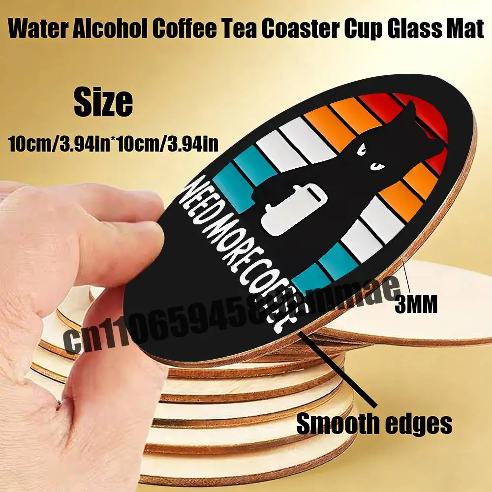 For EW PEOPLE Need More Coffee Black Cat For Water Coffee Tea Coaster Cup Glass Mat 10CM Wood Round Dining desk Decoration