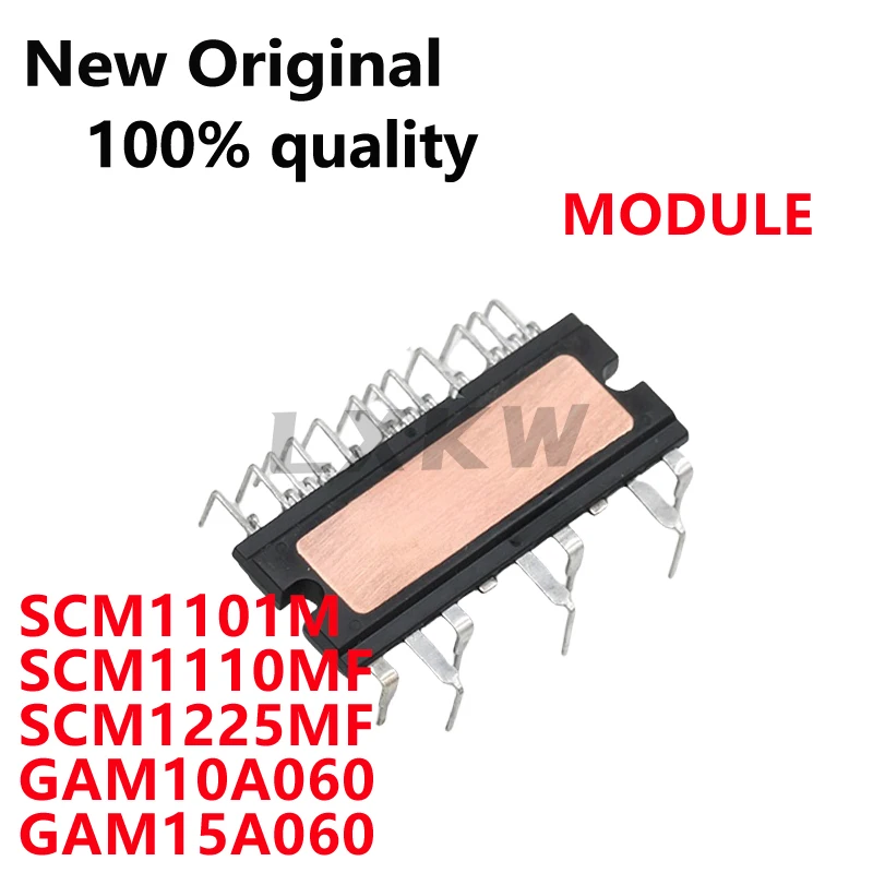 1/PCS New Original SCM1101M SCM1110MF SCM1225MF GAM10A060 GAM15A060 Air conditioning power module In Stock