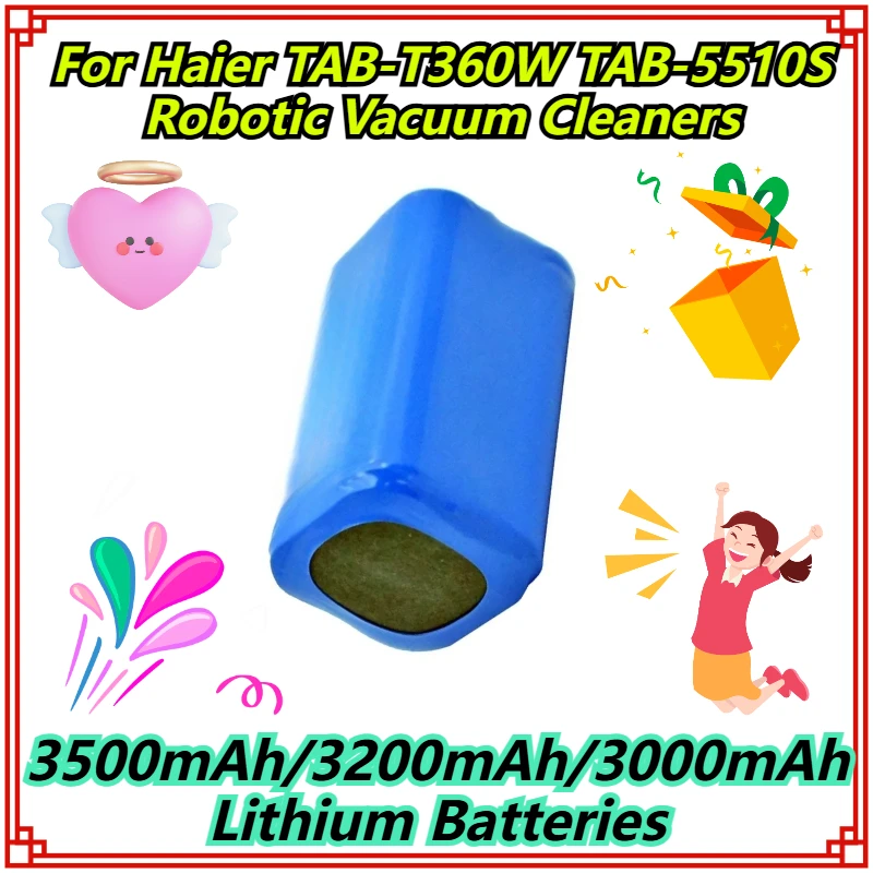 

3500mAh/3200mAh/3000mAh Lithium Batteries For Haier TAB-T360W TAB-5510S Robotic Vacuum Cleaners