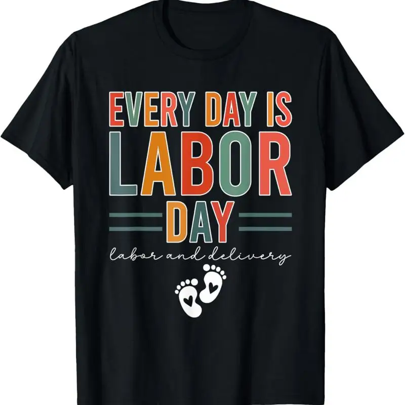

Футболка Every Day Is Labor и медсестра для доставки