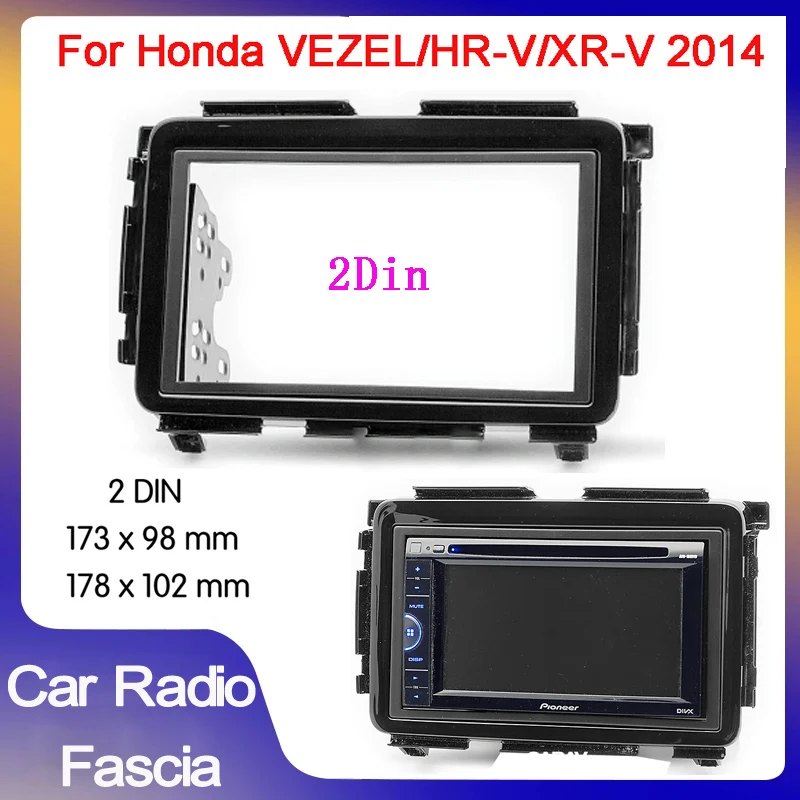 

2din Car Radio Frame ABS Plastic Panel For Honda Hr-V Hrv Xrv Vezel 2013-2019 Car DVD Frame Audio Dashboard Trim Kit Panel