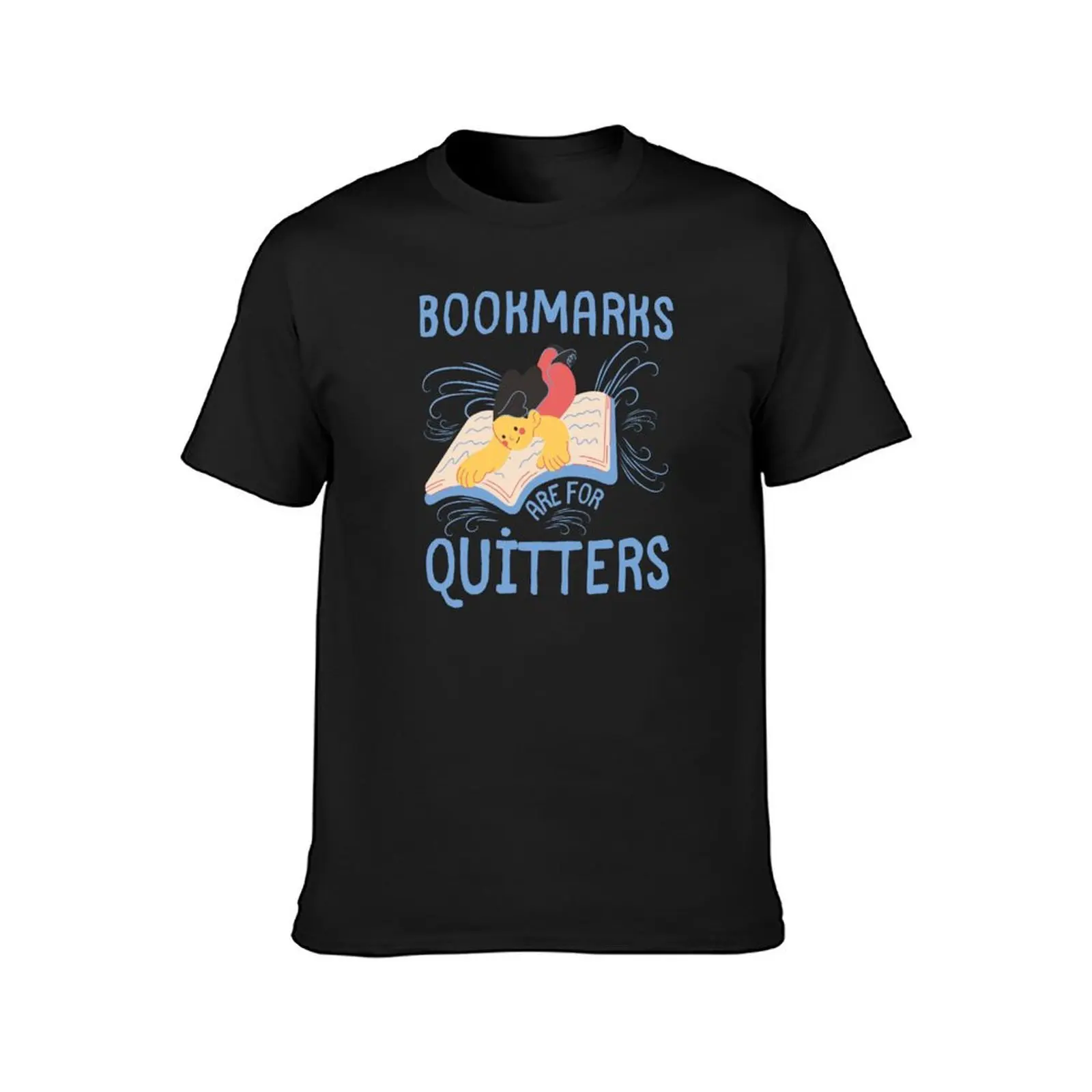 Bookmarks Are For Quitters in blue T-Shirt cute clothes tees vintage clothes customs design your own mens t shirt graphic