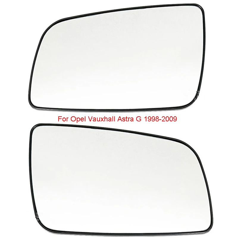 

Auto Left Right Heated Rear Mirror Glass for Opel Vauxhall Astra G 1998 1999 2000 2001 2002 2003 2004 2005-2009 6428739 6428740