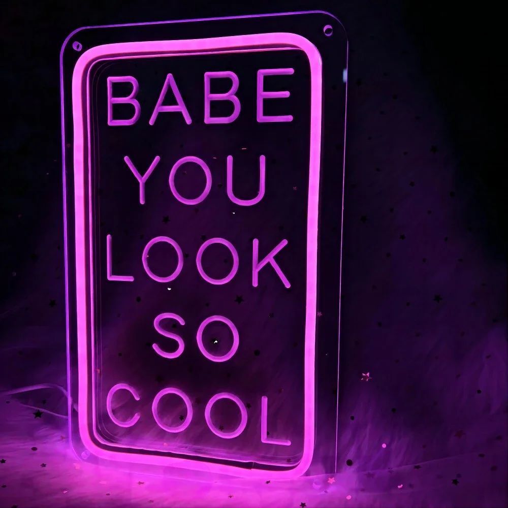 

Babe You Look So Cool Neon Sign Engrave For Personlity Neon Light Wall Decoration Bar Gaming Room Decors Support Customized