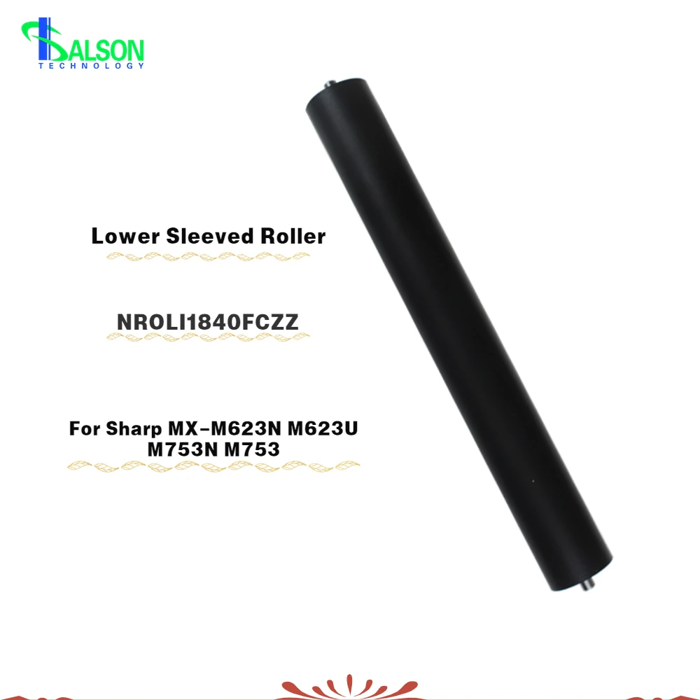 

Original NROLI1840FCZZ Lower Sleeved Roller For Sharp MX-M623N M623U M753N M753 Fuser Roller