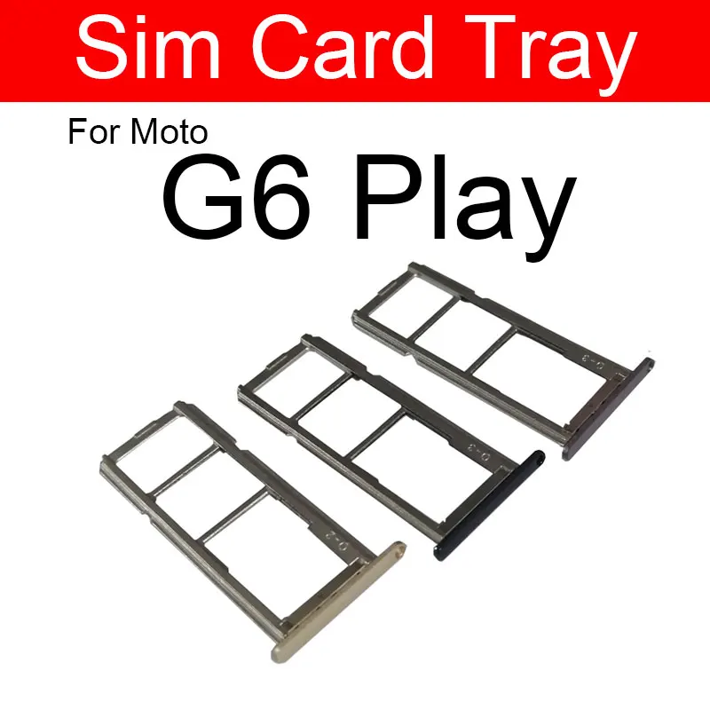 Single/Dual Sim Card Tray Socket For Motorola Moto G6 Plus G6+ XT1926 G6 Play   Sim Card Slot Adapter Replacment Parts