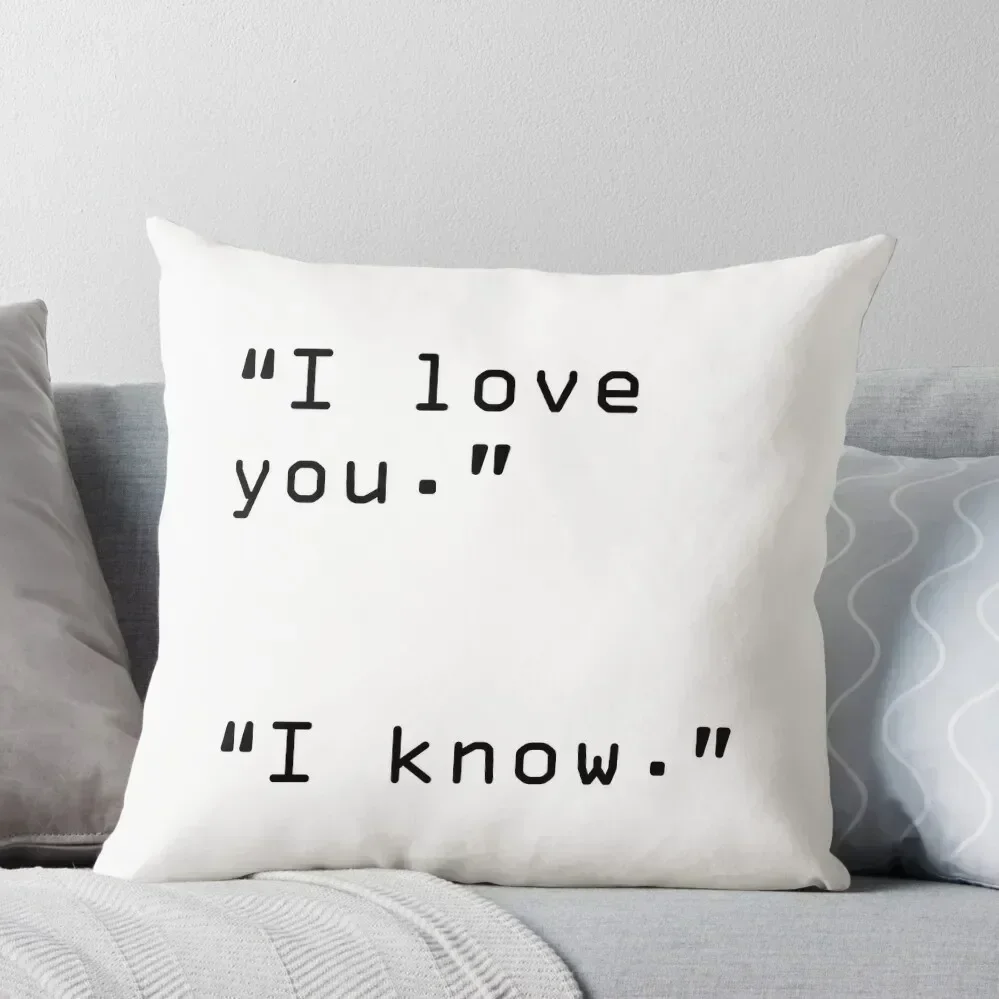 

I Love You I Know Throw Pillow Sofa Cushion Cover Pillow Decor Decorative Cushion Cushions For Children pillow