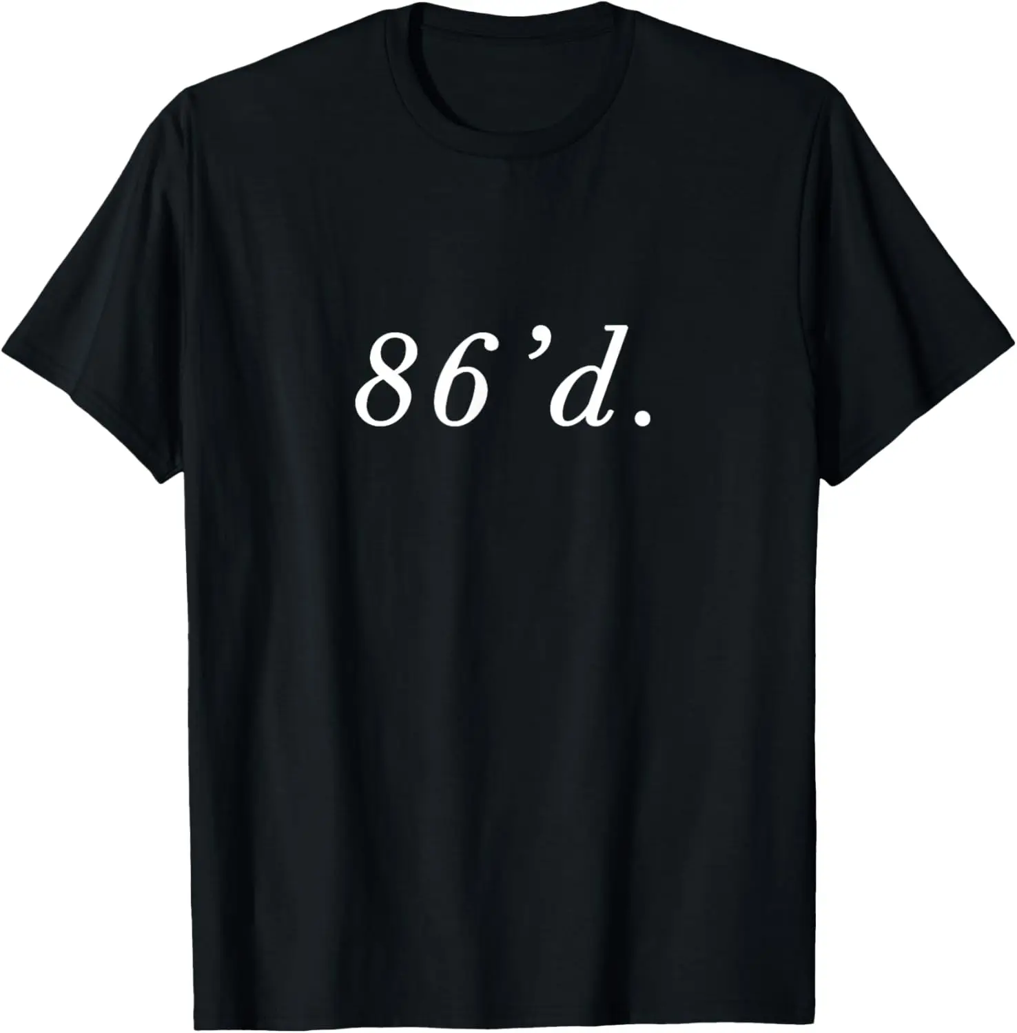 86 86'd Funny Chef Funny Restaurant Slang T-Shirt