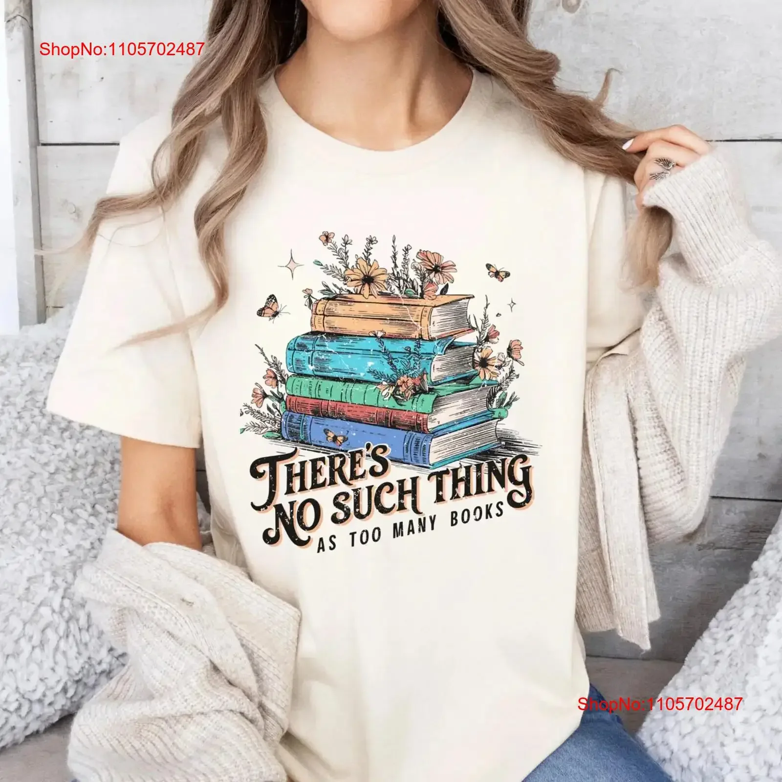 No Such Thing As Too Many Books T Shirt Fun Book Lover Cute Reading Bookworm Literary for Readers vintage Washed Unisex