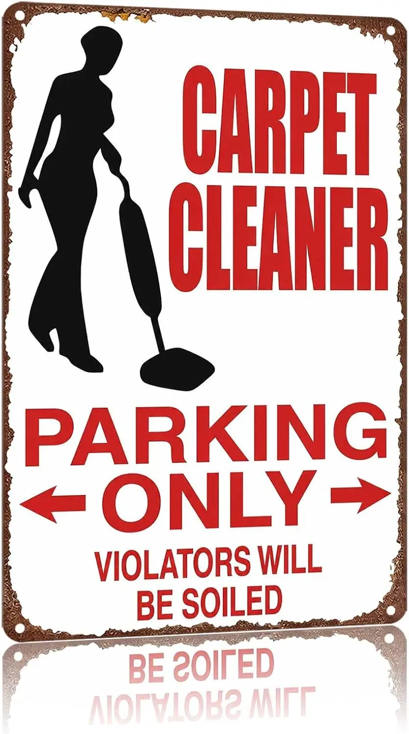 Metal Sign Carpet Cleaner Parking Only Warning Wall Decor | Classic  ,Retro,Waterproof Aluminum,Funny,UV-printing,Easy To Instal