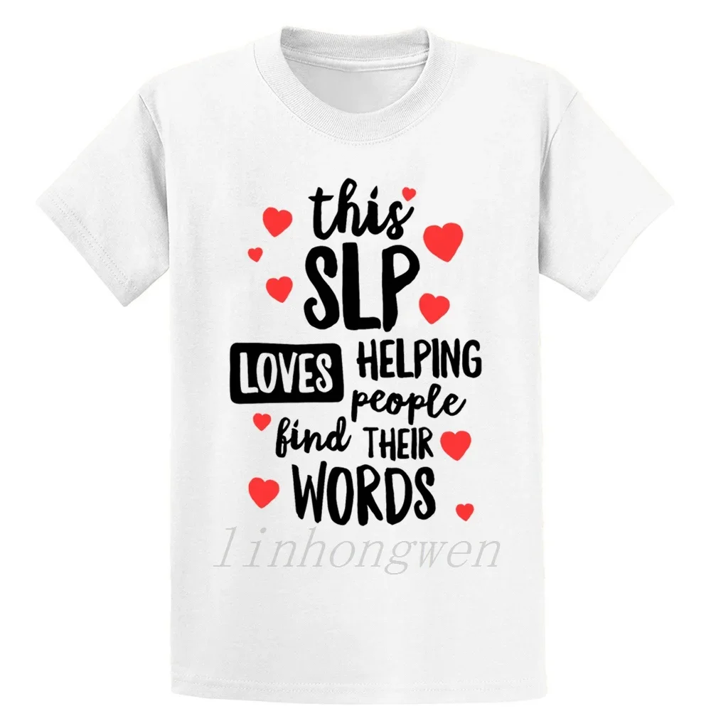 Love Speech Therapy Shirt For School Therapist Slp Gift T Shirt New Fashion Gift Print Outfit Over  Male Tee Cotton T-Shirt