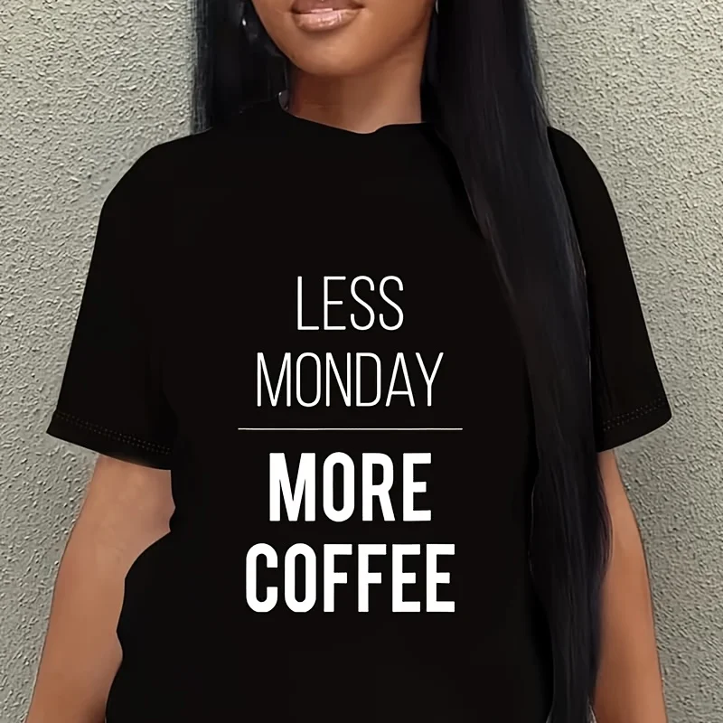 Less Monday More Coffee Fun for Coffee Lovers Women's Plus Size T-Shirt 100% Cotton 220g