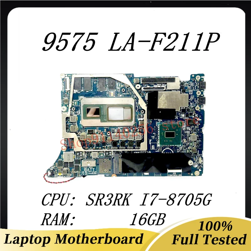 

Mainboard CN-00D6DD 00D6DD CN-0N338G 0N338G For DELL XPS 15 9575 Laptop Motherboard LA-F211P W/SR3RK I7-8705G CPU 16GB 100% Test